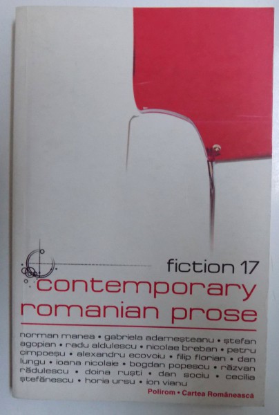 FICTION 17 - CONTEMPORARY ROMANIAN PROSE ( ANTOLOGIE IN LIMBA ENGLEZA )