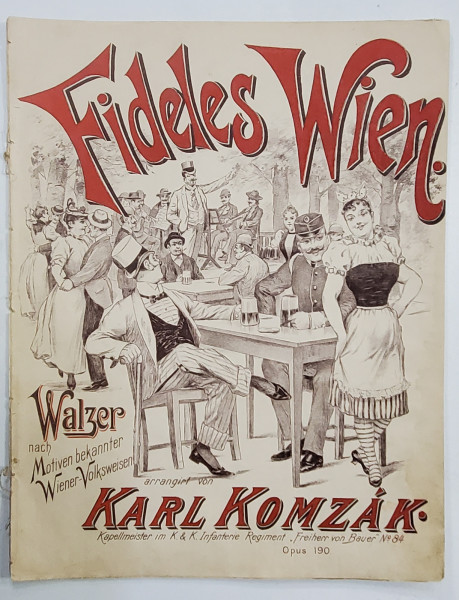 FIDELES WIEN, WALZER  arangirt von KARL KOMZAK , EDITIE DE INCEPUT DE SECOL XX , PARTITURA