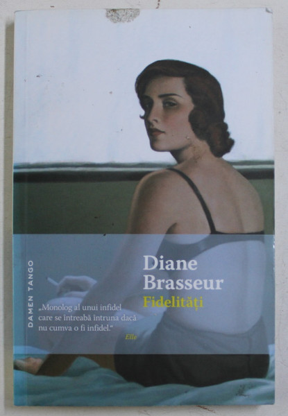 FIDELITATI de DIANE BRASSEUR , 2016