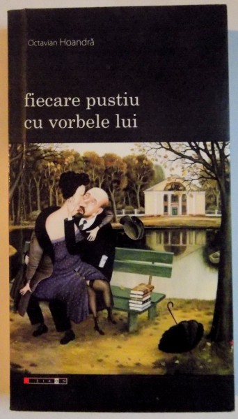 FIECARE PUSTIU CU VORBELE LUI DE OCTAVIAN HOANDRA 2014