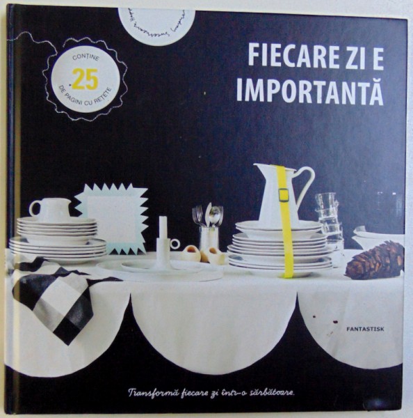 FIECARE  ZI E IMPORTANTA de LENA ALLBLOM , 2012