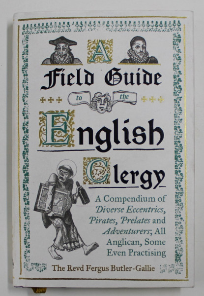 FIELD GUIDE TO THE ENGLISH CLERGY , by FERGUS BUTLER - GALLIE , 2018
