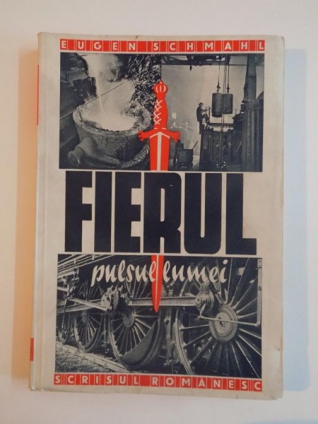 FIERUL , PULSUL LUMII de EUGEN SCHMAHL