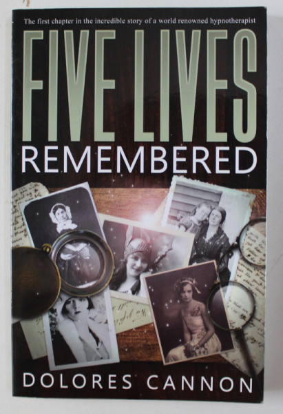 FIEV LIVES REMEMBERED by DOLORES CANNON , 2012