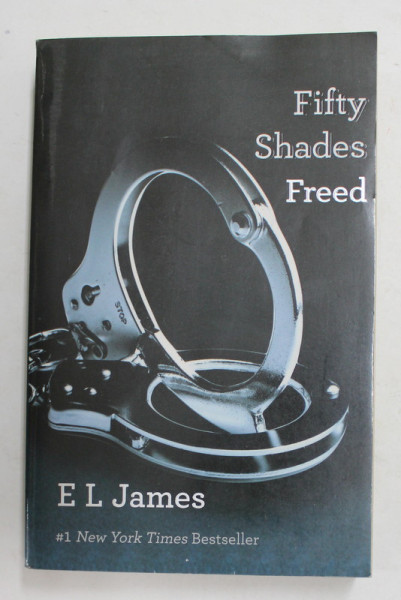 FIFTY SHADES FREED by E.L. JAMES , 2011