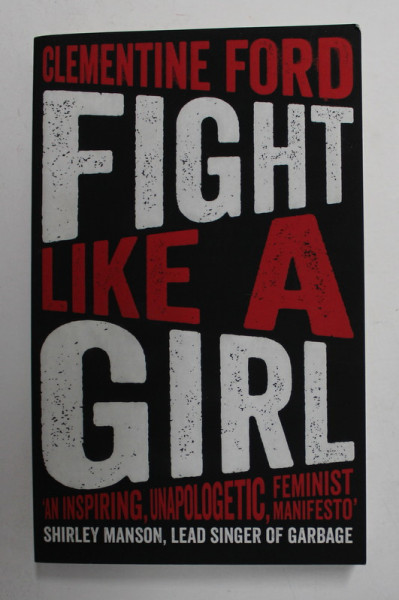 FIGHT LIKE A GIRL by CLEMENTINE FORD , 2018