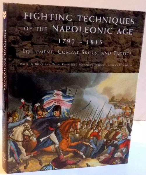 FIGHTING TECHNIQUES OF THE NAOLEONIC AGE 1792-1815 , 2008