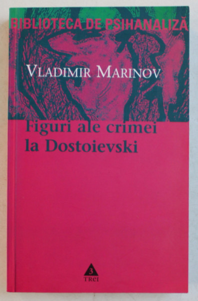 FIGURI ALE CRIMEI LA DOSTOIEVSKI de VLADIMIR MARINOV , 2004