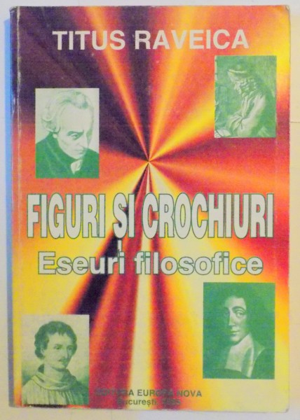 FIGURI SI CROCHIURI , ESEURI FILOSOFICE de TITUS RAVEICA , 1995