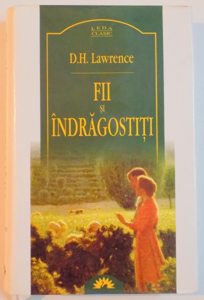 FII SI INDRAGOSTITI de D. H. LAWRENCE , 2007