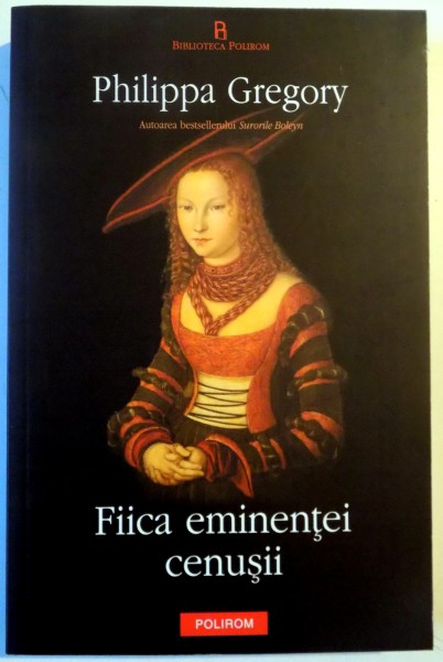 FIICA EMINENTEI CENUSII de PHILIPPA GREGORY , 2013