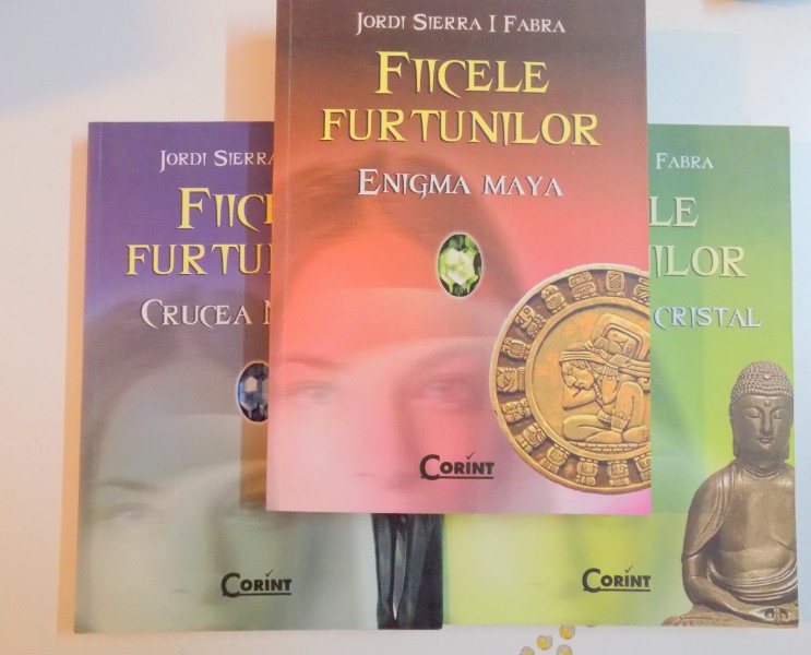 FIICELE FURTUNILOR de JORDI SIERRA I FABRA , VOL I - III , 2009