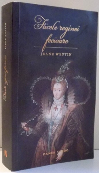 FIICELE REGINEI FECIOARE de JEANE WESTIN , 2012