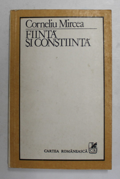 FIINTA SI CONSTIINTA de CORNELIU MIRCEA , 1984