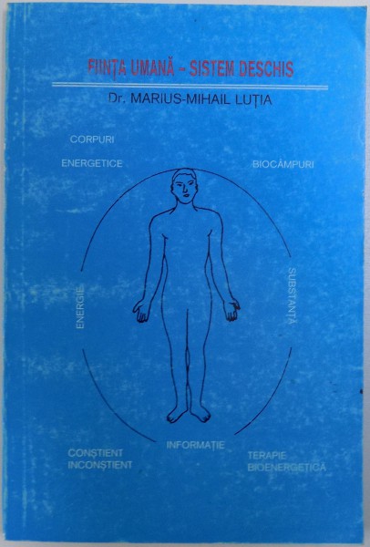 FIINTA UMANA  - SISTEM DESCHIS de MARIUS - MIHAIL LUTIA , 1996