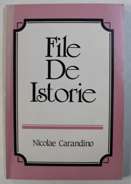 FILE DE ISTORIE de NICOLAE CARANDINO , 1987