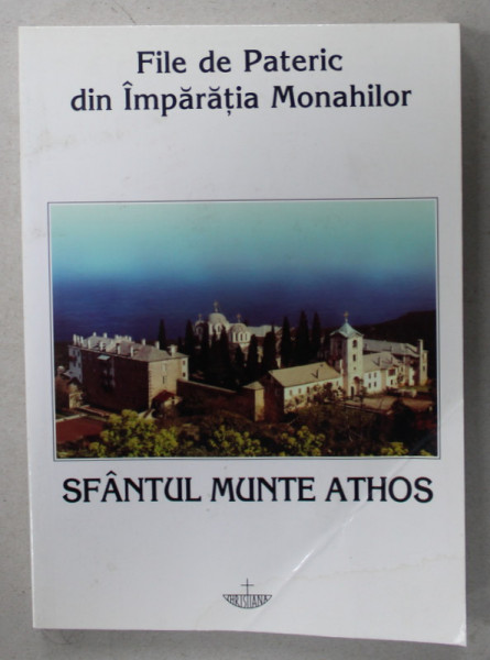 FILE DE PATERIC DIN IMPARATIA MONAHILOR , SFANTUL MUNTE ATHOS de ANTONIE IEROMONAHUL , 2000 , PREZINTA HALOURI DE APA SI URME DE INDOIRE