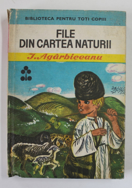 FILE DIN CARTEA NATURII de I. AGARBICEANU , 1971