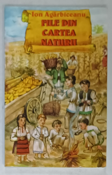 FILE DIN CARTEA  NATURII de ION AGARBICEANU , 2004