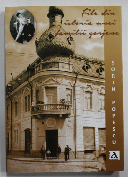 FILE DIN ISTORIA UNEI FAMILII GORJENE de SORIN POPESCU , 2015