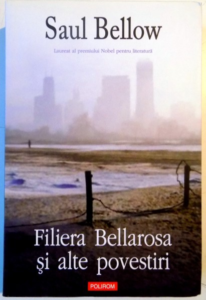 FILIERA BELLAROSA SI ALTE POVESTIRI de SAUL BELLOW , 2011