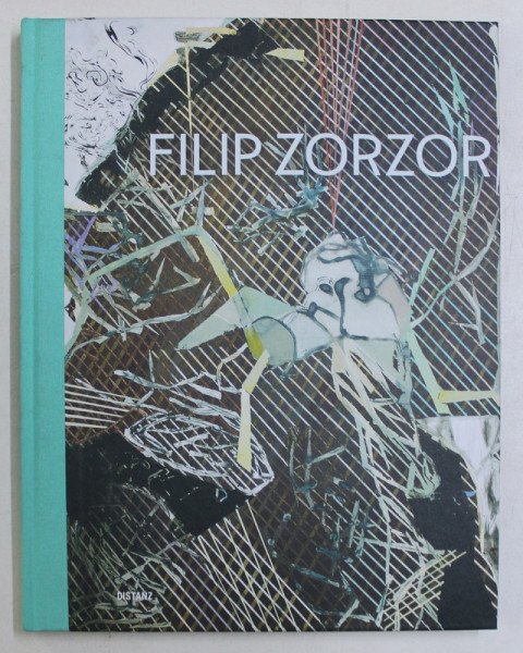 FILIP ZORZOR , ABEND OHNE LAND, texte de FRIZZI KRELLA si FLORIAN ILIES , 2017