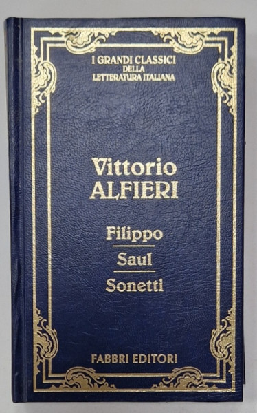 FILIPPO / SAUL / SONETTI di VITTORIO ALFIERI , 1995 , TEXT IN LIMBA ITALIANA