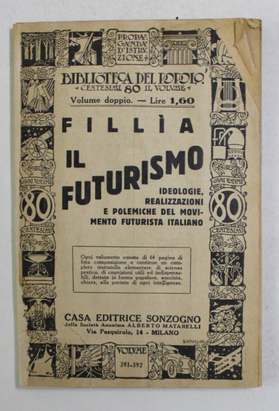 FILLIA IL FUTURISMO - IDEOLOGIE , REALIZZAZIONI E POLEMICHE DEL MOVIENTO FUTURISTA IATLIANO , 1932