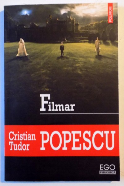 FILMAR de CRISTIAN TUDOR POPESCU , 2013