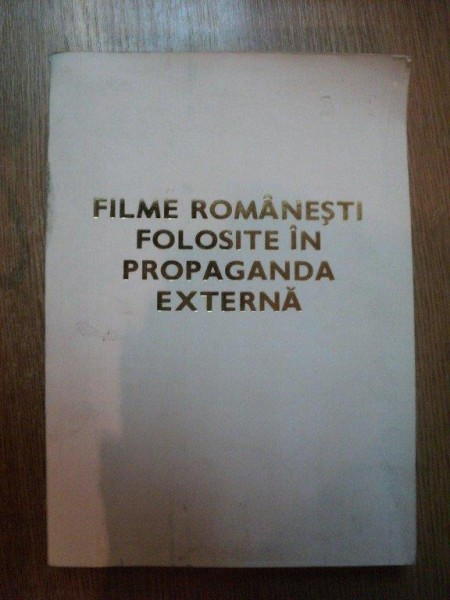 FILME ROMANESTI FOLOSITE IN PROPAGANDA EXTERNA