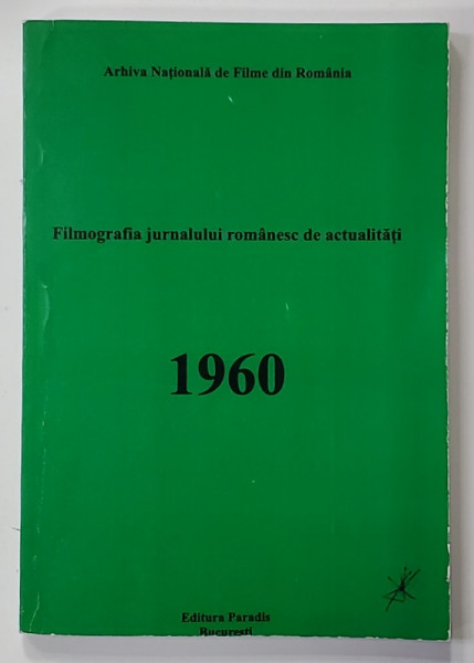 FILMOGRAFIA JURNALULUI ROMANESC DE ACTUALITATI 1960 de ALINA MANEA...CRISTINA SANDU , 2009