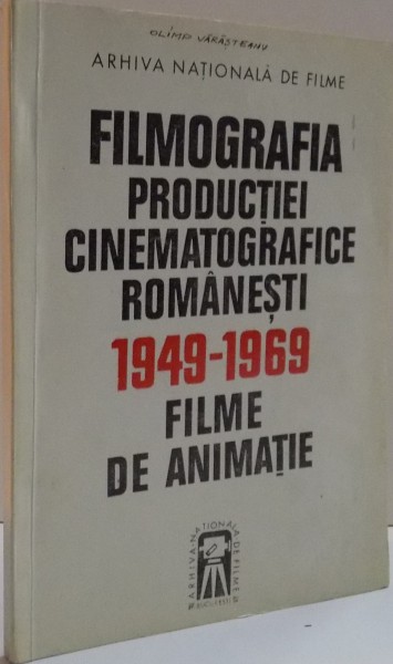 FILMOGRAFIA PRODUCTIEI CINEMATOGRAFICE ROMANESTI 1949-1969 FILME DE ANIMATIE ,