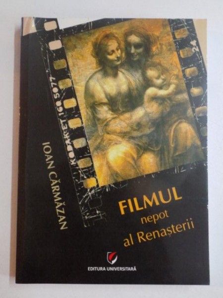 FILMUL NEPOT AL RENASTERII , CURSURI , PRELEGERI , CUVANTARI de IOAN CARMAZAN , 2011 , DEDICATIE