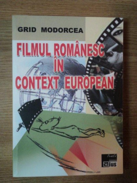 FILMUL ROMANESC IN CONTEXT EUROPEAN de GRID MODORCEA