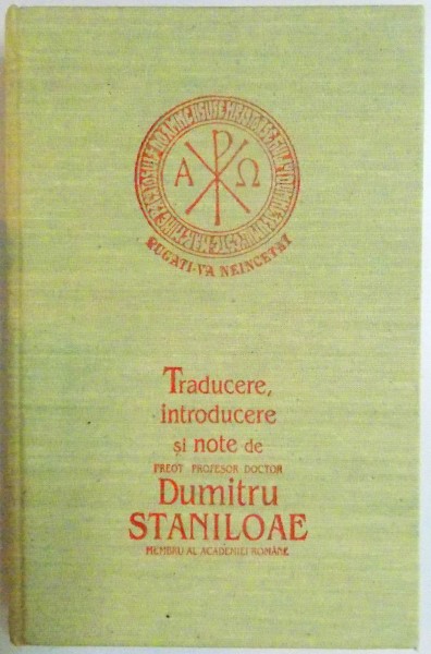 FILOCALIA SFINTELOR NEVOINTE ALE DESAVARSIRII , VOL I de DUMITRU STANILOAE , 1993