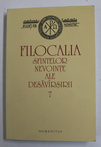 FILOCALIA SFINTELOR NEVOINTE ALE DESAVARSIRII VOL VII,1999