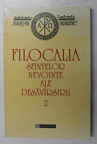 FILOCALIA SFINTELOR NEVOINTE ALE DESAVARSIRII VOL.2 - DUMITRU STANILOAE
