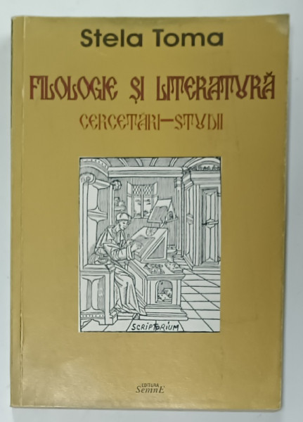 FILOLOGIE SI LITERATURA , CERCETARI - STUDII de STELA TOMA , 2002 , DEDICATIE *