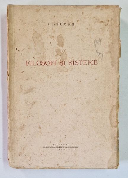 FILOSOFI SI SISTEME de I. BRUCAR , 1933,