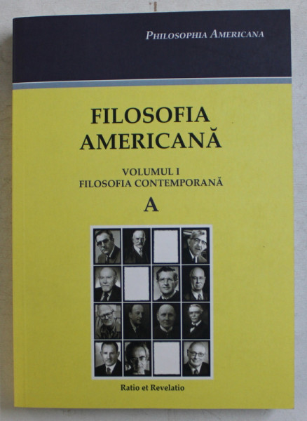 FILOSOFIA AMERICANA - VOLUMUL I - FILOSOFIA CONTEMPORANA , editor DELIA MARGA , 2014