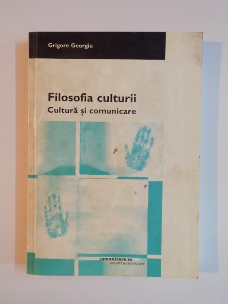 FILOSOFIA CULTURII. CULTURA SI COMUNICARE, 2004