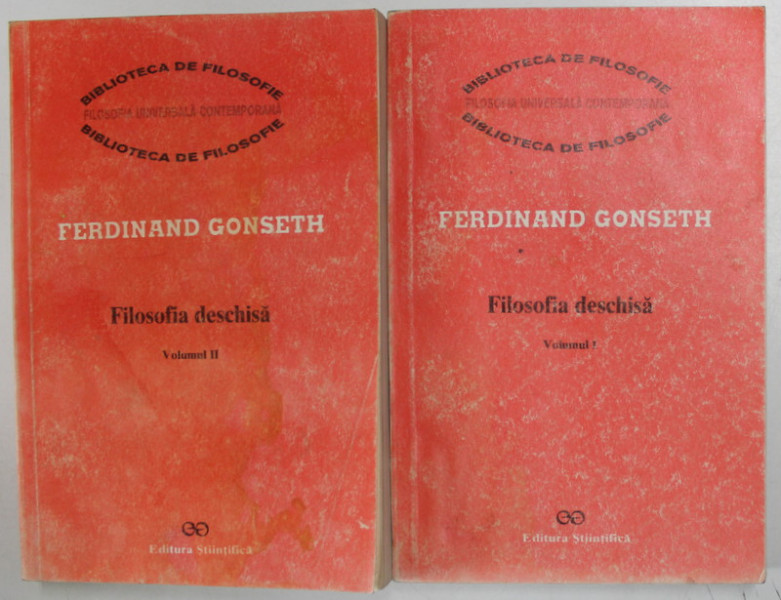 FILOSOFIA DESCHISA , VOL. I - II de FERDINAND GONSETH , 1995 * MICI DEFECTE