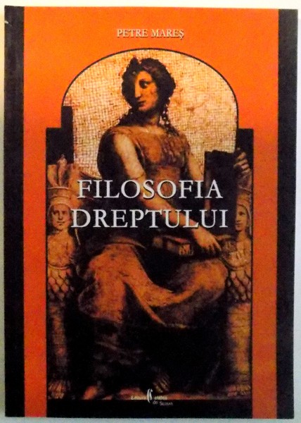 FILOSOFIA DREPTULUI de PETRE MARES , 2005