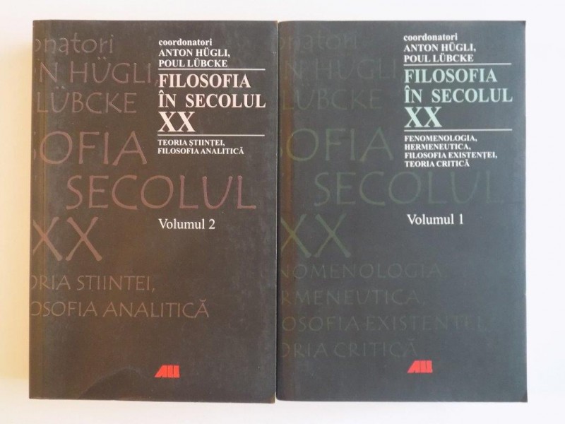 FILOSOFIA IN SECOLUL XX VOL. I - II de ANTON HUGLI , POUL LUBCKE , 2008