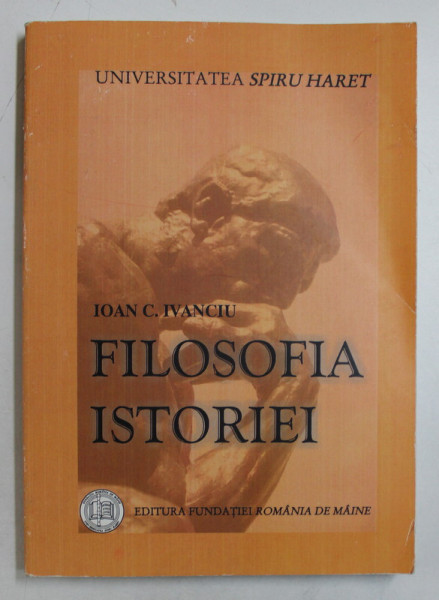 FILOSOFIA ISTORIEI de IOAN C. IVANCIU , 2007