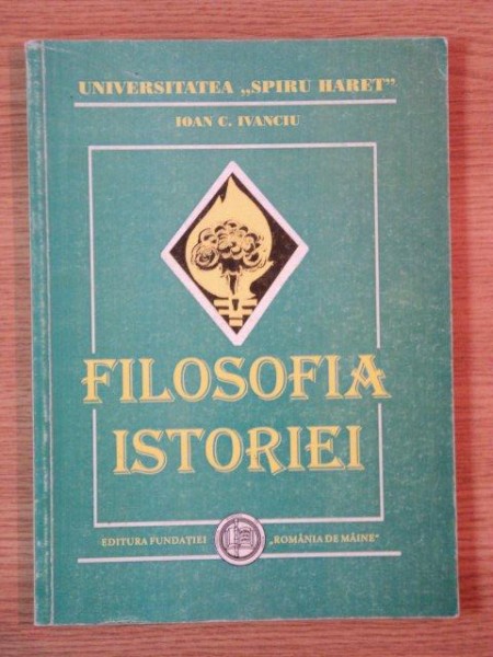 FILOSOFIA ISTORIEI de ION C. IVANCU , 1998