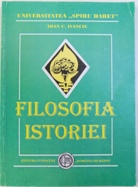 FILOSOFIA ISTORIEI  - IDEI SI CONTROVERSE de IOAN C. IVANCIU , 1998