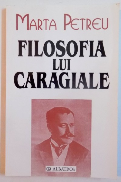 FILOSOFIA LUI CARAGIALE de MARTA POPESCU , 2003