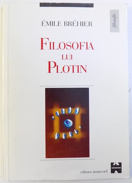 FILOSOFIA LUI PLOTIN de EMILE BREHIER , 2000