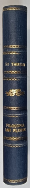 FILOSOFIA LUI PLOTIN de GR. TAUSAN , 1931 ,